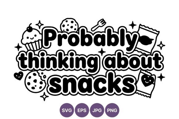 Cute Probably Thinking About Snacks Graphics & Illustrations for Crafting