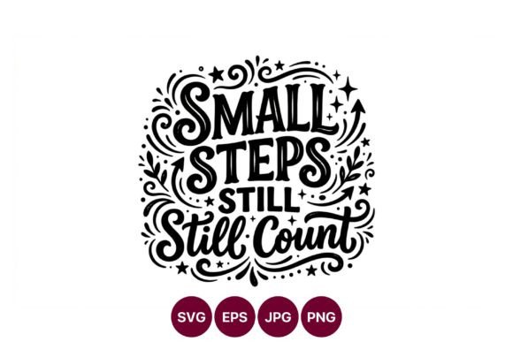 Small Steps Still Count Motivational Graphics for Branding & Campaign Visuals