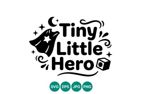 Tiny Little Hero Phrase Vector Art: A Designer’s Review for Graphics & Illustrations Projects